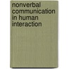 Nonverbal Communication In Human Interaction door Mark L. Knapp