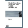 North American Ameteur And Crade Preiodicals by . Burns