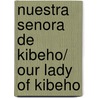 Nuestra Senora de Kibeho/ Our Lady of Kibeho door Steve Erwin