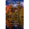 Nurturing Your Self While Caring For Another door Rose Kaszycki