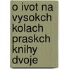 O Ivot Na Vysokch Kolach Praskch Knihy Dvoje door Zikmund Winter