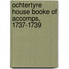 Ochtertyre House Booke Of Accomps, 1737-1739 door William Murray