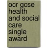 Ocr Gcse Health And Social Care Single Award door Mark Walsh