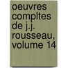 Oeuvres Compltes de J.J. Rousseau, Volume 14 by Pierre Ren Auguis