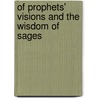 Of Prophets' Visions And The Wisdom Of Sages door Heather A. McKay