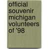 Official Souvenir Michigan Volunteers Of '98 door Anonymous Anonymous