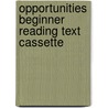 Opportunities Beginner Reading Text Cassette by Thomas Harris