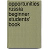 Opportunities Russia Beginner Students' Book door Michael Harris