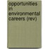 Opportunities In Environmental Careers (rev)