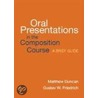 Oral Presentations in the Composition Course door Matthew Duncan