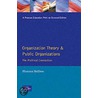 Organization Theory And Public Organizations by Florence Heffron