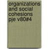 Organizations and Social Cohesions Pje V80#4 door Martha Heyneman