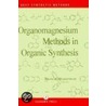 Organomagnesium Methods in Organic Chemistry door Wakefield Basil Wakefield
