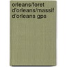 Orleans/Foret D'Orleans/Massif D'Orleans Gps door Onbekend