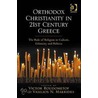 Orthodox Christianity In 21st Century Greece door Onbekend