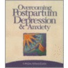 Overcoming Postpartum Depression and Anxiety door Linda Sebastian