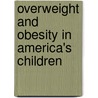 Overweight And Obesity In America's Children by A.V. Jordan