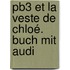 Pb3 Et La Veste De Chloé. Buch Mit Audi