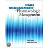 Pain Assessment And Pharmacologic Management by Margo Mccaffery