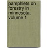Pamphlets on Forestry in Minnesota, Volume 1 door Onbekend