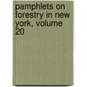Pamphlets on Forestry in New York, Volume 20 door Empire State Fo