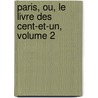 Paris, Ou, Le Livre Des Cent-Et-Un, Volume 2 door Charles Ladvocat