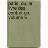 Paris, Ou, Le Livre Des Cent-Et-Un, Volume 5 door Charles Ladvocat