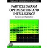 Particle Swarm Optimization and Intelligence door Michael N. Vrahatis