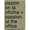 Pasion en la Oficina = Passion at the Office door Christie Ridgway