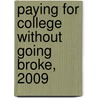 Paying for College Without Going Broke, 2009 by Kalman A. Chany
