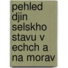 Pehled Djin Selskho Stavu V Echch a Na Morav door Kamil Krofta