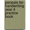 Penpals For Handwriting Year 4 Practice Book by Kate Ruttle