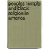Peoples Temple and Black Religion in America