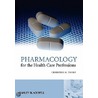 Pharmacology For The Health Care Professions door Christine Thorp