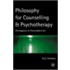 Philosophy For Counselling And Psychotherapy