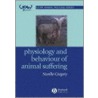 Physiology and Behaviour of Animal Suffering door Saint Gregory