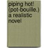 Piping Hot! (Pot-Bouille.) A Realistic Novel