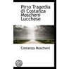 Pirro Tragedia Di Costanza Moscheni Lucchese door Costanza Moscheni