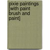 Pixie Paintings [With Paint Brush and Paint] by Random House Disney