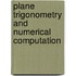 Plane Trigonometry And Numerical Computation