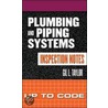 Plumbing And Piping Systems Inspection Notes door Harold Taylor