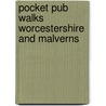 Pocket Pub Walks Worcestershire And Malverns door Roger Noyce