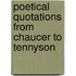 Poetical Quotations From Chaucer To Tennyson