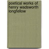 Poetical Works Of Henry Wadsworth Longfellow door Myles Birket Foster