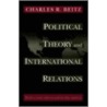 Political Theory and International Relations door Charles R. Beitz