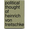 Political Thought of Heinrich Von Treitschke door Henry William Davis