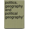 Politics, Geography and Political Geography' by Joe Painter