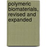 Polymeric Biomaterials, Revised and Expanded door Onbekend