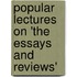 Popular Lectures On 'The Essays And Reviews'