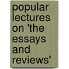 Popular Lectures On 'The Essays And Reviews' door John Cumming